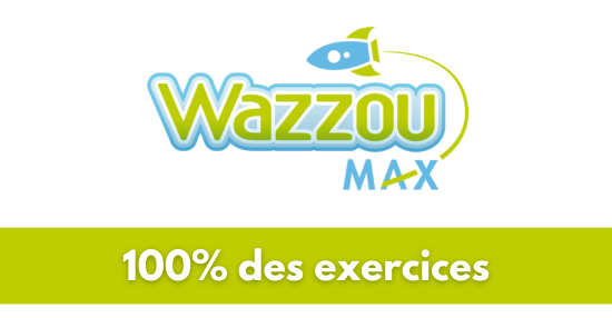 Wazzou MAX - 100% des exercices